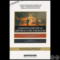 CONSTITUCIN DE LA REPBLICA DEL PARAGUAY - Tomo II - 4 EDICIN 2019 - Autores:  EVELIO FERNNDEZ ARVALOS / JOS A. MORENO RUFINELLI / HORACIO ANTONIO PETTIT - Ao 2019